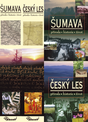 Šumava / Český les – příroda, historie, život přebal knihy Šumava / Český les – příroda, historie, život