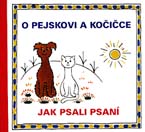 přebal knihy O pejskovi a kočičce: Jak psali psaní