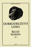 přebal knihy Dobrodružství lásky: Řecký román I.