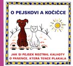 přebal knihy O pejskovi a kočičce: Jak si pejsek roztrhl kalhoty a O panence, která tence plakala