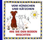 přebal knihy Vom Hündchen und Kätzchen: Wie sie den Boden wischten