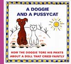 přebal knihy A Doggie and a Pussycat: How the doggie tore his pants / About a doll that cried faintly