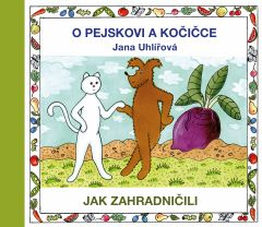 přebal knihy O pejskovi a kočičce: Jak zahradničili